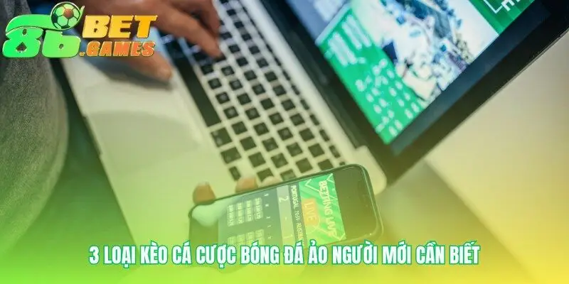 Nắm vững ba vũ khí trong cá cược bóng đá ảo