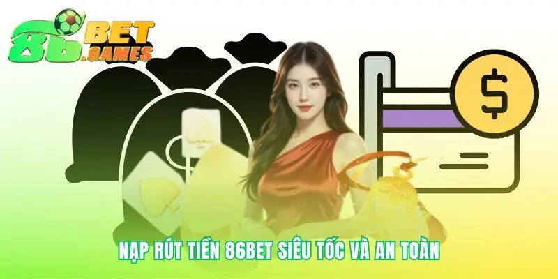 Giao dịch tại 86bet tiện lợi và bảo mật tuyệt đối